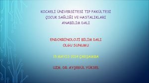 KOCAEL NVERSTES TIP FAKLTES OCUK SALII VE HASTALIKLARI