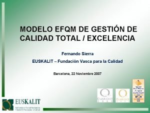 MODELO EFQM DE GESTIN DE CALIDAD TOTAL EXCELENCIA