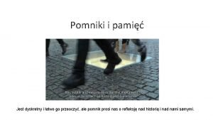 Pomniki i pami Jest dyskretny i atwo go