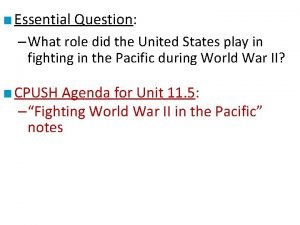 Essential Question What role did the United States