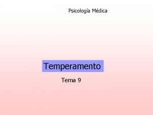 Psicologa Mdica Temperamento Tema 9 FILOGNESIS DE LA