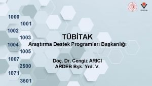 1000 1001 1002 1003 TBTAK Aratrma Destek Programlar