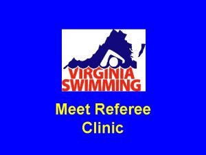 Meet Referee Clinic Introduction Rules Regarding the Referee