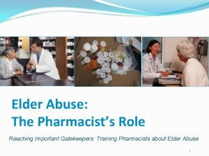 Elder Abuse The Pharmacists Role Reaching Important Gatekeepers