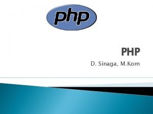PHP D Sinaga M Kom PHP itu Merupakan