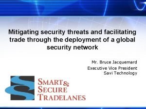 Mitigating security threats and facilitating trade through the