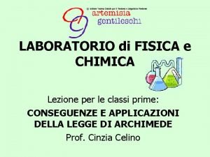 LABORATORIO di FISICA e CHIMICA Lezione per le