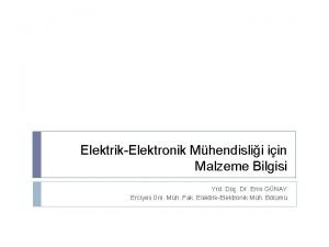 ElektrikElektronik Mhendislii iin Malzeme Bilgisi Yrd Do Dr