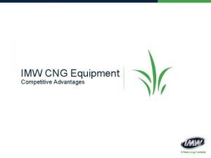 IMW CNG Equipment Competitive Advantages Only IMW 5