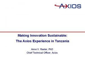 Making Innovation Sustainable The Axios Experience in Tanzania