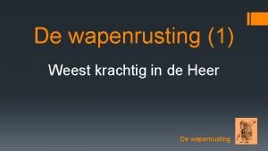 De wapenrusting 1 Weest krachtig in de Heer