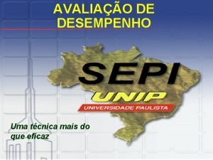 AVALIAO DE DESEMPENHO Uma tcnica mais do que