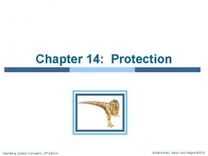 Chapter 14 Protection Operating System Concepts 9 th