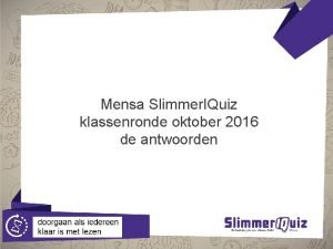 Mensa Slimmer IQuiz klassenronde oktober 2016 de antwoorden