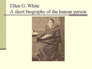 Ellen g white biography
