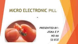 Micro electronic pill research paper