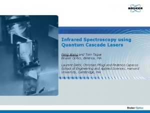 Infrared Spectroscopy using Quantum Cascade Lasers Peng Wang