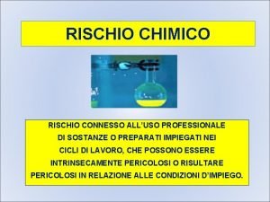 Rischio chimico Rischio chimico
