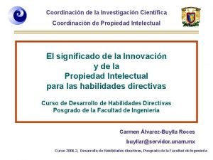 Coordinacin de la Investigacin Cientfica Coordinacin de Propiedad