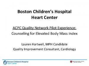 Boston Childrens Hospital Heart Center ACPC Quality Network