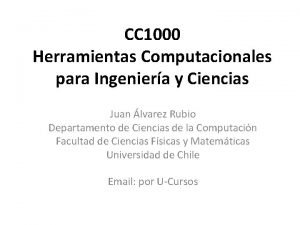 CC 1000 Herramientas Computacionales para Ingeniera y Ciencias