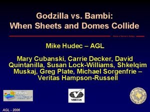 Godzilla vs Bambi When Sheets and Domes Collide