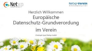 Herzlich Willkommen Europische DatenschutzGrundverordung im Verein Christoph Sperl