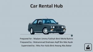 Car Rental Hub Prepared for Madam Ummu Fatihah