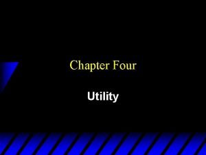 Chapter Four Utility Preferences A Reminder p ux