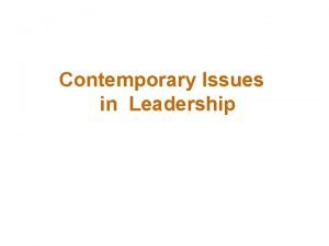 Contemporary leadership issues