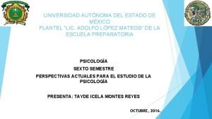 UNIVERSIDAD AUTNOMA DEL ESTADO DE MXICO PLANTEL LIC