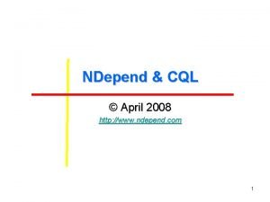 NDepend CQL April 2008 http www ndepend com