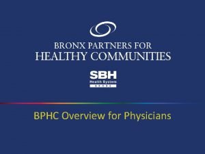 BPHC Overview for Physicians Commonly Used Acronyms in