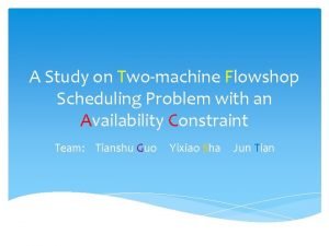 A Study on Twomachine Flowshop Scheduling Problem with