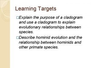 Learning target 4.6 cladogram