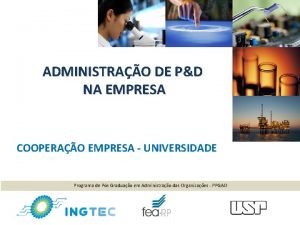 ADMINISTRAO DE PD NA EMPRESA COOPERAO EMPRESA UNIVERSIDADE