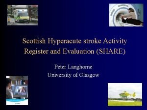 Scottish Hyperacute stroke Activity Register and Evaluation SHARE