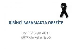 BRNC BASAMAKTA OBEZTE Do Dr Zleyha ALPER UTF