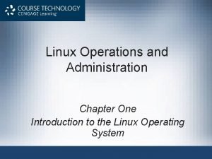 Linux operations and administration