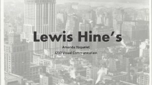 Lewis hines quotes