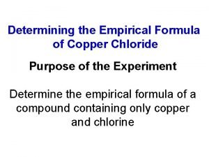 Copper chloride empirical formula