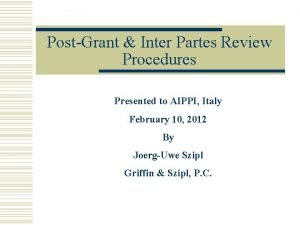 PostGrant Inter Partes Review Procedures Presented to AIPPI