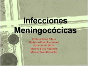 Infecciones Meningoccicas Fimbres Baron Arturo Gastelum Rosas Emmanuel