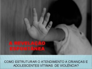 A REVELAO ESPONT NEA COMO ESTRUTURAR O ATENDIMENTO