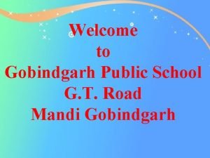 Welcome to Gobindgarh Public School G T Road