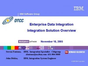 IBM Software Group Enterprise Data Integration Solution Overview