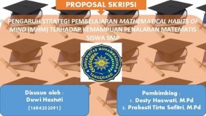 PROPOSAL SKRIPSI PENGARUH STRATEGI PEMBELAJARAN MATHEMATICAL HABITS OF