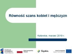 Rwno szans kobiet i mczyzn Katowice marzec 2019