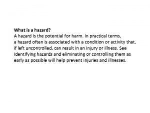 Good hazard scenarios describe where it is happening Good hazard scenarios describe where it is happening