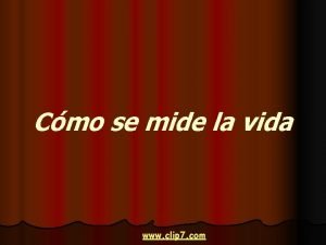 Cmo se mide la vida www clip 7